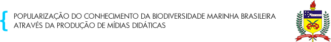 Popularização do conhecimento da biodiversidade marinha brasileira através da produção de mídias didáticas